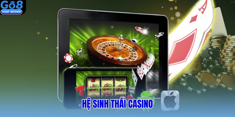 Hệ sinh thái casino